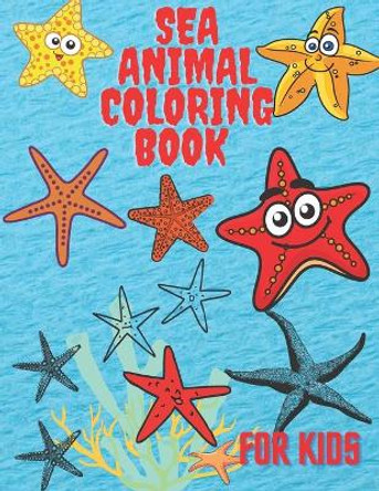 Sea Animal Coloring Book: A Coloring Book for Kids! by Amigos Press 9798738054143