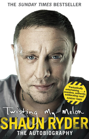 Twisting My Melon by Shaun Ryder