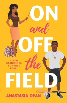 On and Off the Field by Anastasia Dean 9798985680645