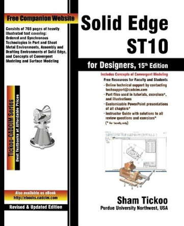 Solid Edge ST10 for Designers by Prof Sham Tickoo Purdue Univ 9781640570115