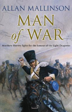 Man Of War: (Matthew Hervey 9) by Allan Mallinson