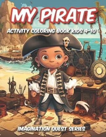 MyPirate: Activity Book For Kids Aged 4-10 by Whimsi Color Press 9798878802871