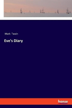 Eve's Diary by Mark Twain 9783337501853