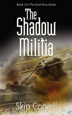 The Shadow Militia: The Golden Horde Advances by Skip Coryell 9781618080301
