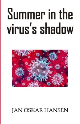 Summer in the virus's shadow by Jan Oskar Hansen 9789390202850