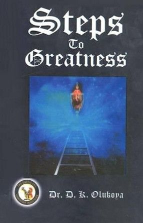 Steps to Greatness by D K Olukoya 9789789200528 Steps to Greatness by D K Olukoya 9789789200528