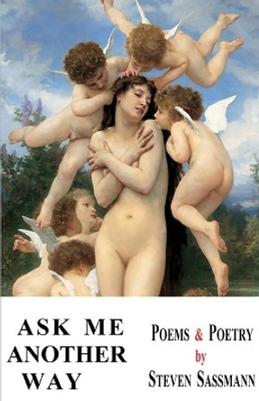 Ask Me Another Way by Steven Sassmann 9781950380435