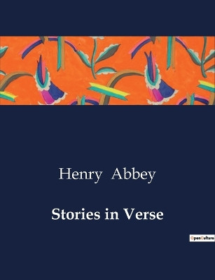Stories in Verse by Henry Abbey 9791041987597