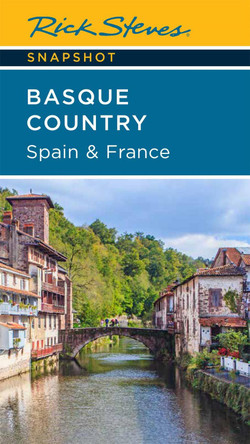 Rick Steves Snapshot Basque Country: Spain & France (Fourth Edition) by Rick Steves