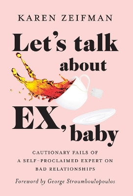 Let's Talk About Ex, Baby by Karen Zeifman 9781778258114