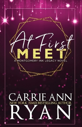 At First Meet - Special Edition by Carrie Ann Ryan 9781636951829
