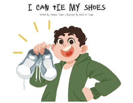 I Can Tie My Shoes by Autism Learners 9781951573089