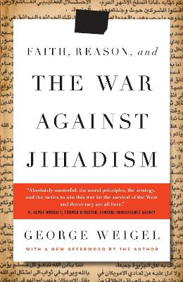 Faith, Reason, and the War Against Jihadism by George Weigel 9780385524780