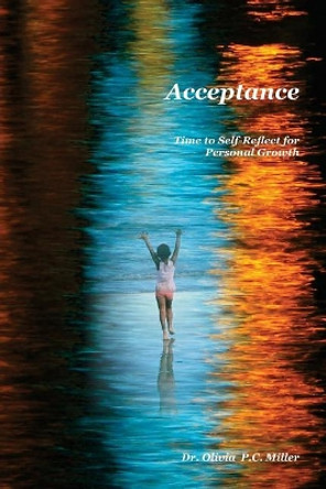 Acceptance: : Time to Self-Reflect for Personal Growth by Olivia P C Miller 9781984183446