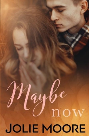 Maybe Now by Steven Barnett 9781644140826