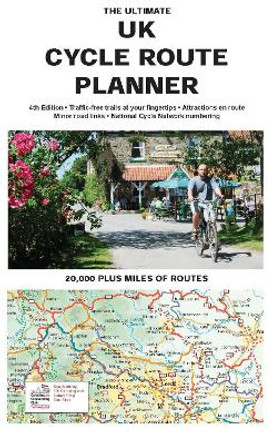 The Ultimate UK Cycle Rout Planner Map: 20,000 miles of leisure routes by Richard Peace