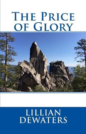 The Price of Glory by Lillian Dewaters 9781946362230