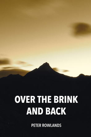 Over the Brink and Back by Peter Rowlands