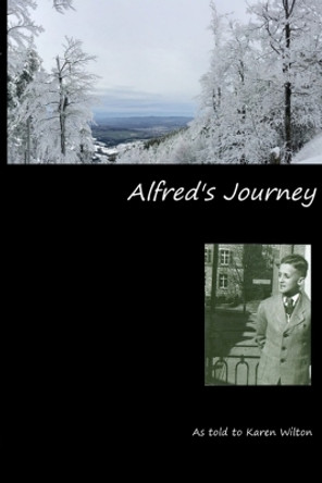 Alfred's Journey by Karen Wilton 9781977043122