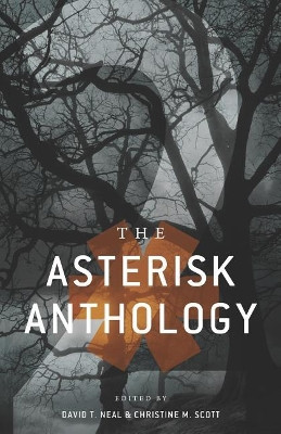 The Asterisk Anthology: Volume 2 by Christine M Scott 9781944286064