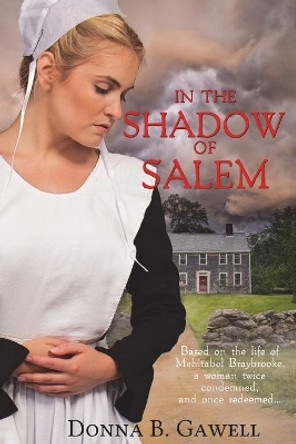 In the Shadow of Salem by Donna Gawell 9781946016508