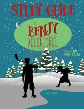 Benjy and the Belsnickel Study Guide by Bonnie Swinehart 9781946531810