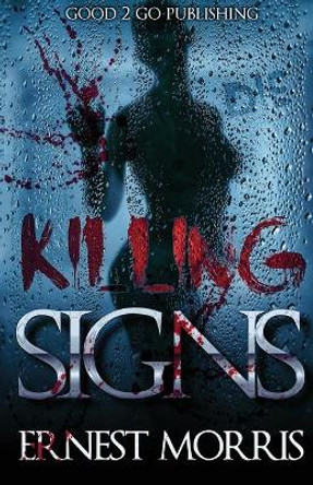 Killing Signs by Ernest Morris 9781947340428