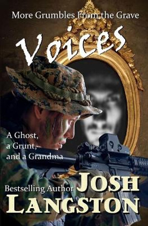 Voices: More Grumbles from the Grave by Josh Langston 9781732996496