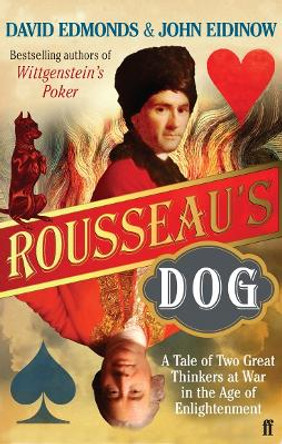 Rousseau's Dog: A Tale of Two Philosophers by David Edmonds