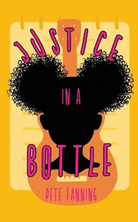 Justice in a Bottle by Pete Fanning 9781733908580 Justice in a Bottle by Pete Fanning 9781733908580