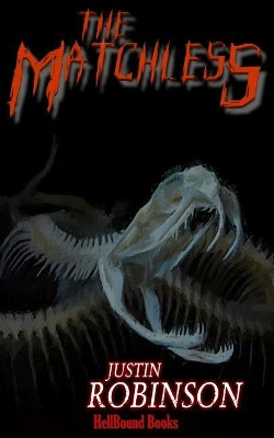 The Matchless: A Supernatural Thriller by Justin Robinson 9781948318655