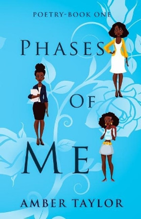 Phases of Me by Amber Taylor 9781948383011