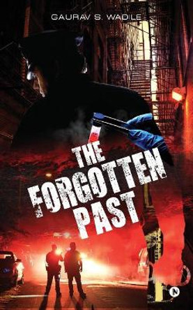 The Forgotten Past by Gaurav S Wadile 9781948473293