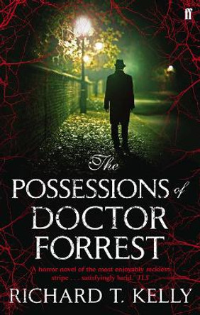 The Possessions of Doctor Forrest by Richard T. Kelly