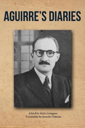 Agirre's Diaries by Inaki Goiogana 9781949805000
