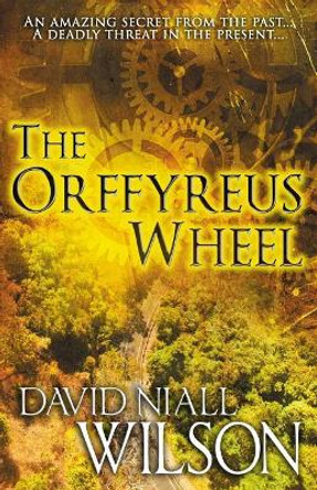 The Orffyreus Wheel by David Niall Niall Wilson 9781949914894