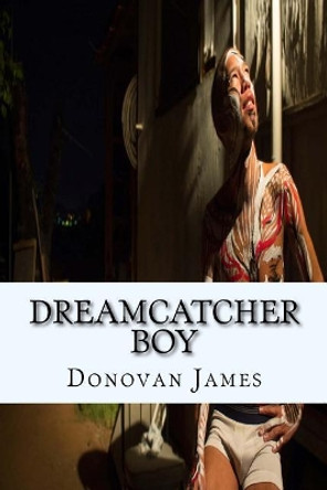 The Dreamcatcher Boy by T Jay Santa Ana 9781975611781