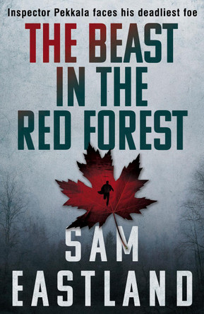 The Beast in the Red Forest by Sam Eastland