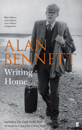 Writing Home by Alan Bennett