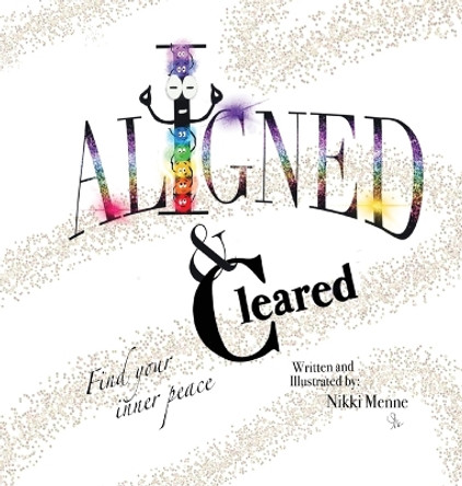 Aligned & Cleared by Nikki Menne 9781736847312