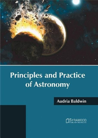 Principles and Practice of Astronomy by Audria Baldwin 9781682864852