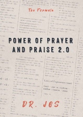 Power of Prayer and Praise 2.0: The Formula by Dr Jos 9781685564162