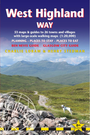 West Highland Way (Trailblazer British Walking Guides): 53 large-scale maps & guides to 26 towns and villages; Planning, Places to Stay, Places to Eat; Ben Nevis Guide. Glasgow City Guide by Charlie Loram