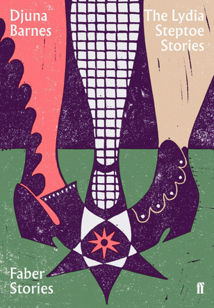 The Lydia Steptoe Stories: Faber Stories by Djuna Barnes