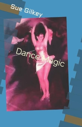 Dance Magic by Norma Fowler 9798670849333