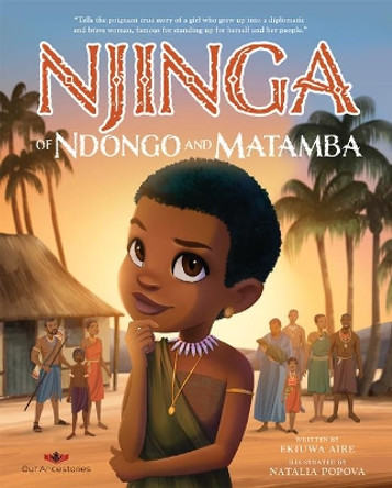 Njinga of Ndongo and Matamba by Ekiuwa Aire 9781777117955