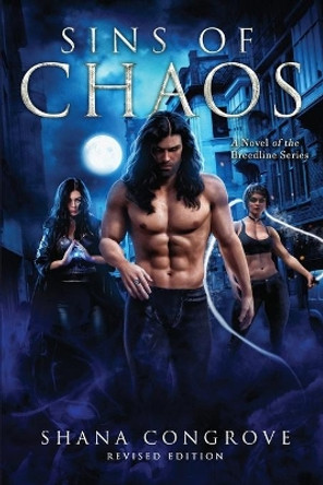 Sins of Chaos: Sins of Chaos by Shana M Congrove 9781734525144