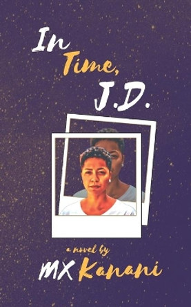 In Time, J.D. by MX Kanani 9798683253752