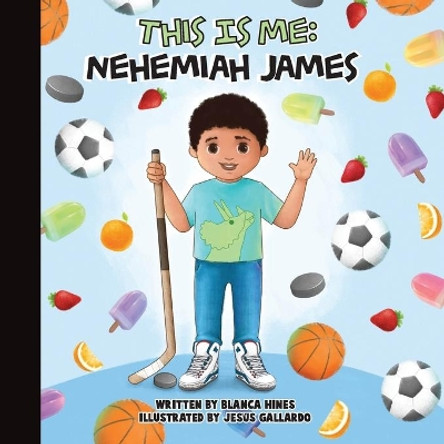 This is Me: Nehemiah James by Jesus Gallardo 9781952779121