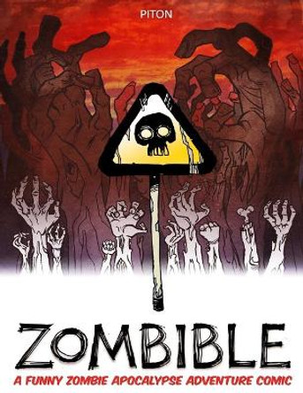 Zombible: A Funny Zombie Apocalypse Adventure Comic by Dmitry Mintz 9798639574887